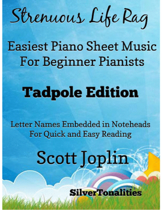 Book cover for Strenuous Life Rag Easiest Piano Sheet Music for Beginner Pianists 2nd Edition