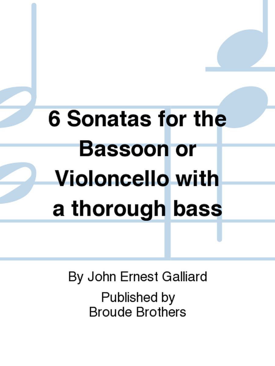 Six Sonatas for the Bassoon or Violoncello