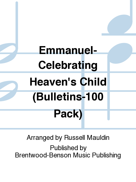 Emmanuel-Celebrating Heaven's Child (Bulletins-100 Pack)