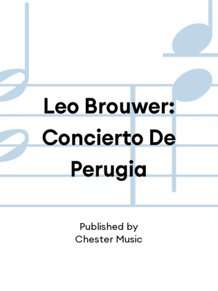 Leo Brouwer: Concierto De Perugia