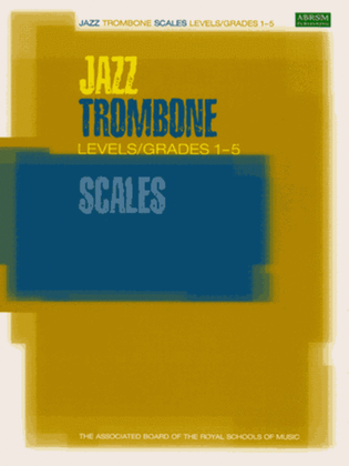 Book cover for Jazz Trombone Scales Levels/Grades 1-5