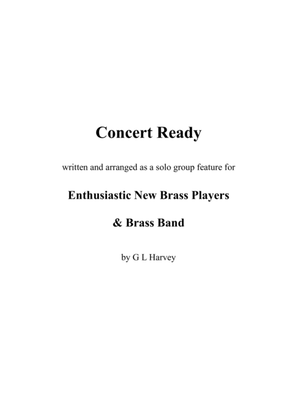 Book cover for Concert Ready (Solo Group Feature for Elementary Brass Players and Brass Band)