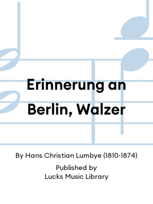 Erinnerung an Berlin, Walzer