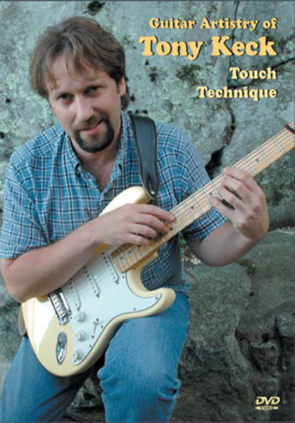 Tony Keck Touch Technique, Guitar Artistry