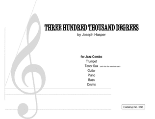 Three Hundred Thousand Degrees (trumpet, sax)