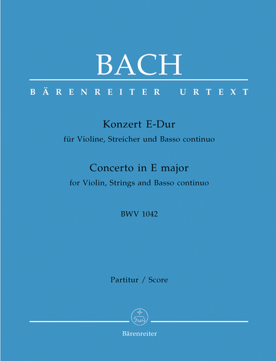 Concerto for Violin, Strings and Basso continuo E major BWV 1042