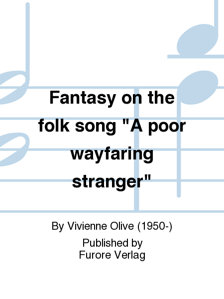 Fantasy on the folk song ??A poor wayfaring stranger?