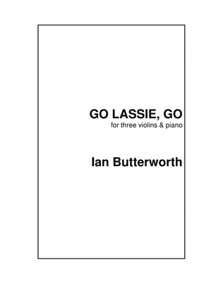 IAN BUTTERWORTH Go Lassie Go for 3 violins & piano