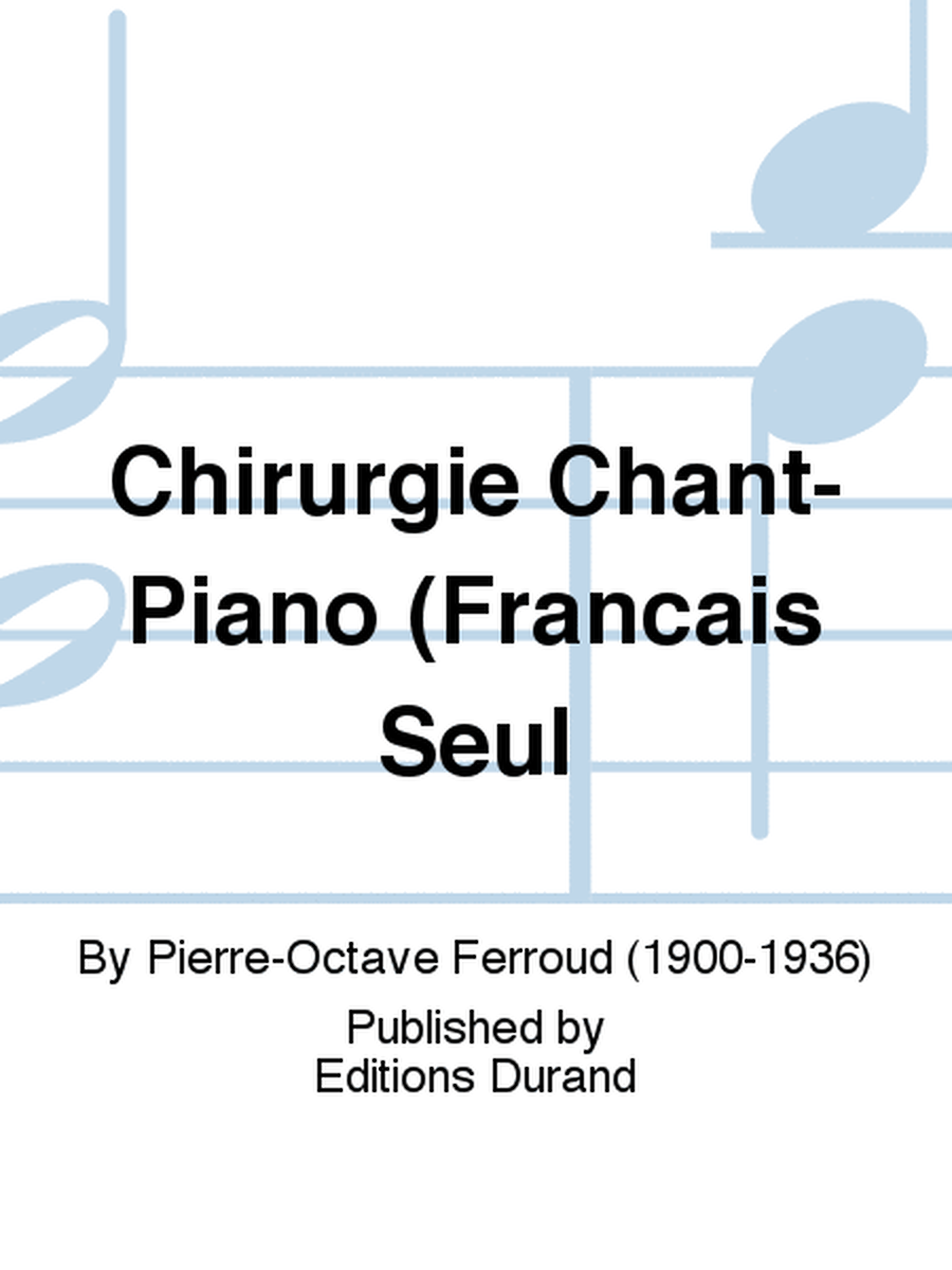 Chirurgie Chant-Piano (Francais Seul