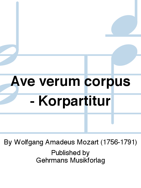 Ave verum corpus - Korpartitur