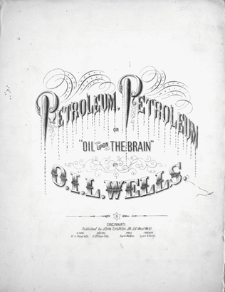Petroleum, Petroleum, or, Oil Upon the Brain