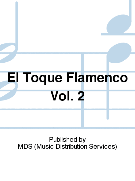 El Toque Flamenco Vol. 2 Flamenco Guitar - Sheet Music
