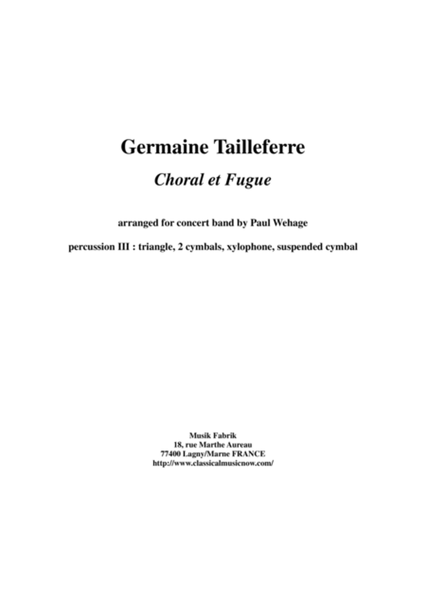 Germaine Tailleferre : Choral et Fugue, arranged for concert band by Paul Wehage - percussion 3 part