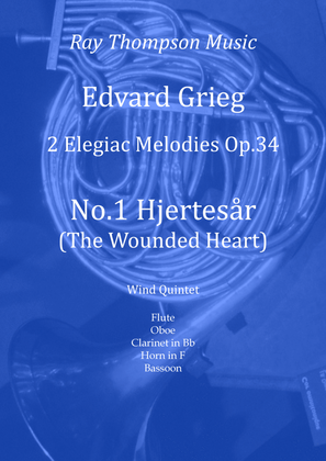 Grieg: 2 Elegiac Melodies Op.34 No.1 “Hjertesår” (The Wounded Heart) - wind quintet