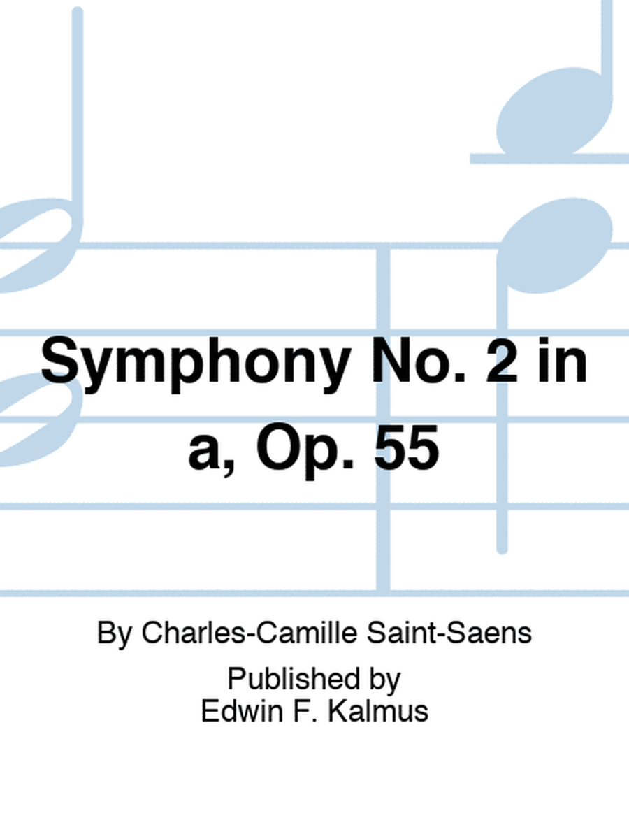 Symphony No. 2 in a, Op. 55