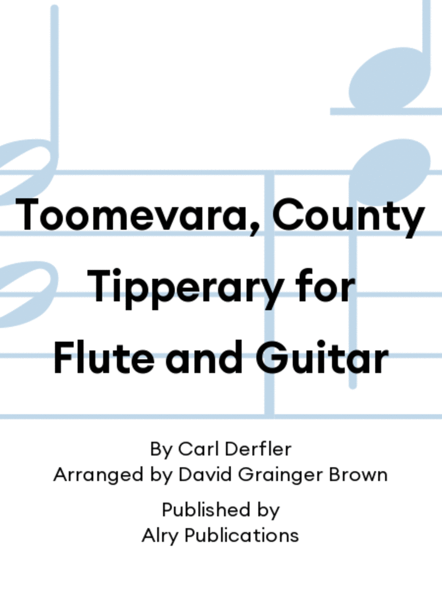 Toomevara, County Tipperary for Flute and Guitar