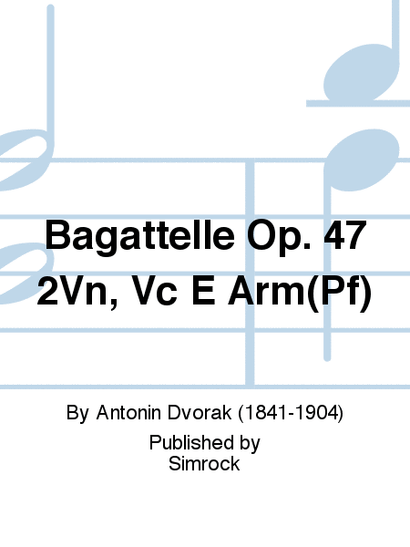 Bagatellen Op. 47