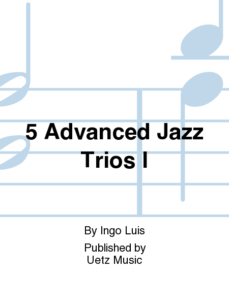 5 Advanced Jazz Trios I