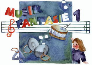 Book cover for Musik Fantasie 1 - Schülerheft Vol. 1