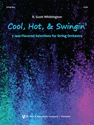 Book cover for Cool, Hot, & Swingin' 7 Jazz-Flavored Sel - String Bass