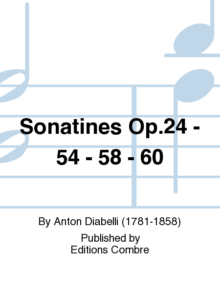 Sonatines Op. 24 Op. 54 Op. 58 et 60