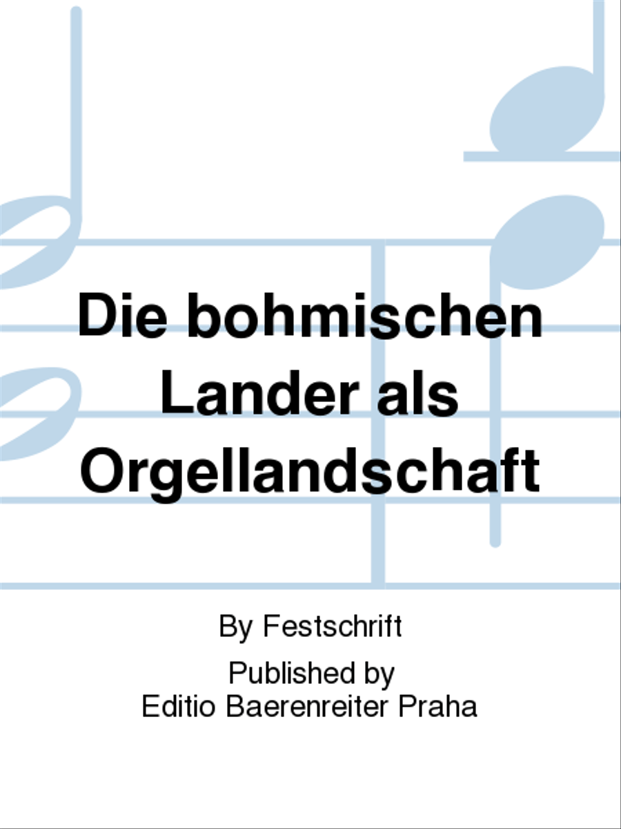 Die Bohmischen Lander als Orgellandschaft