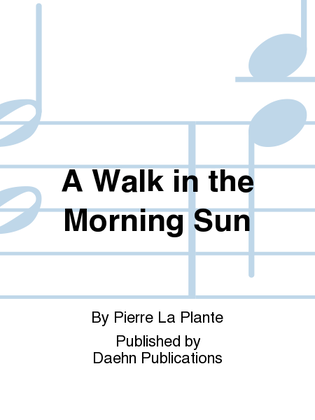 Book cover for A Walk in the Morning Sun