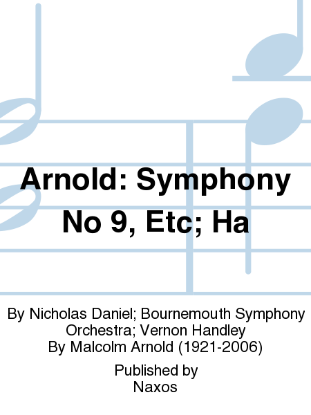 Arnold: Symphony No 9, Etc; Ha