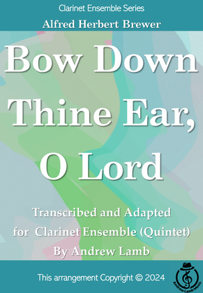 Alfred Brewer | Bow Down Thine Ear, O Lord (arr. for Clarinet Quintet)