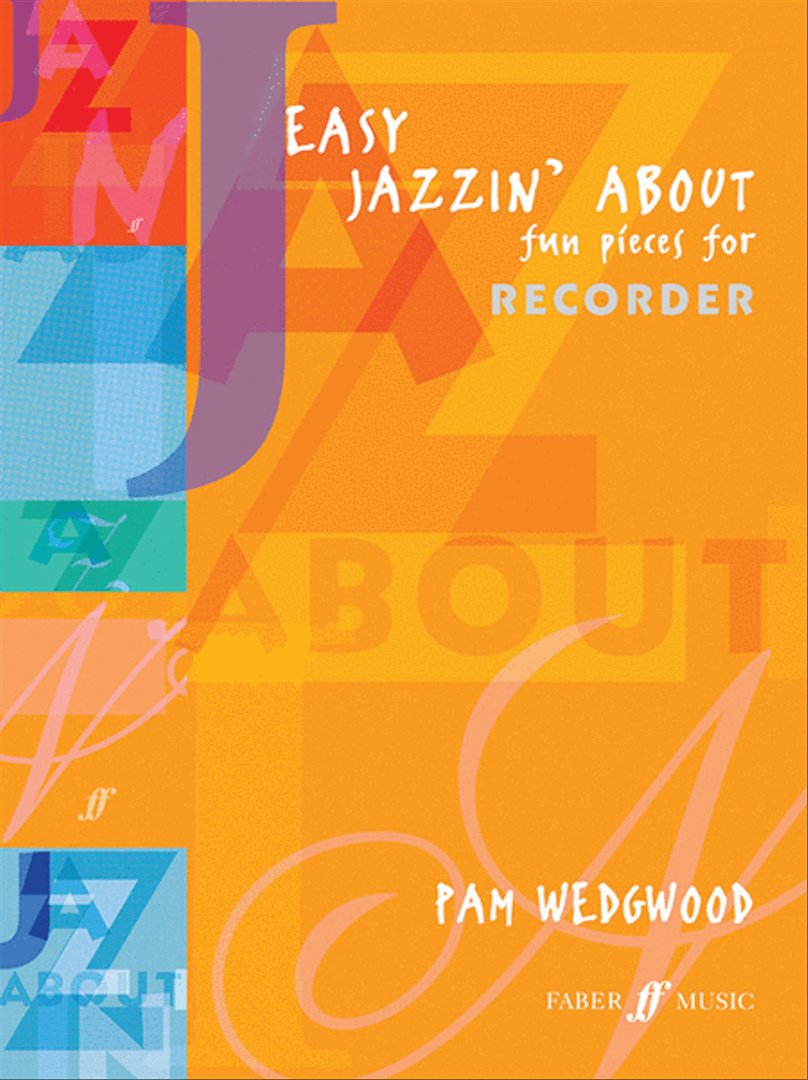 Easy Jazzin' About -- Fun Pieces for Recorder