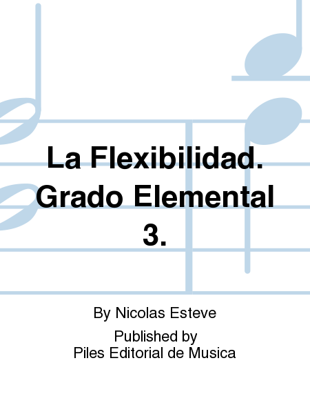 La Flexibilidad. Grado Elemental 3.