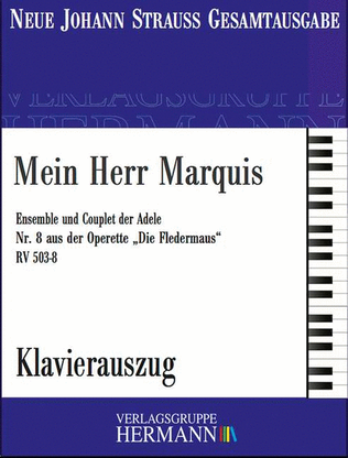 Die Fledermaus - Mein Herr Marquis (Nr. 8) RV 503-8