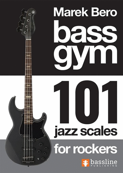 Bass Gym 101 Jazz Scales for Rockers