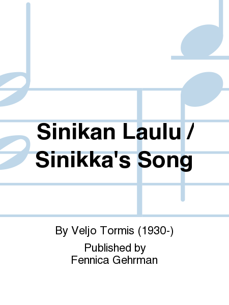 Sinikan Laulu / Sinikka's Song