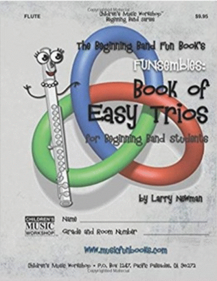 The Beginning Band Fun Book's FUNsembles: Book of Easy Trios (Flute)