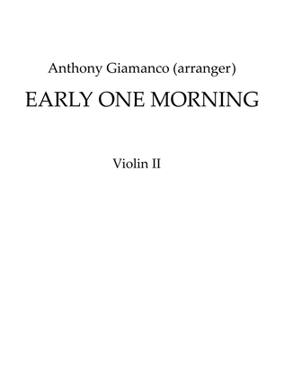 EARLY ONE MORNING - Full Orchestra (2nd Violin)