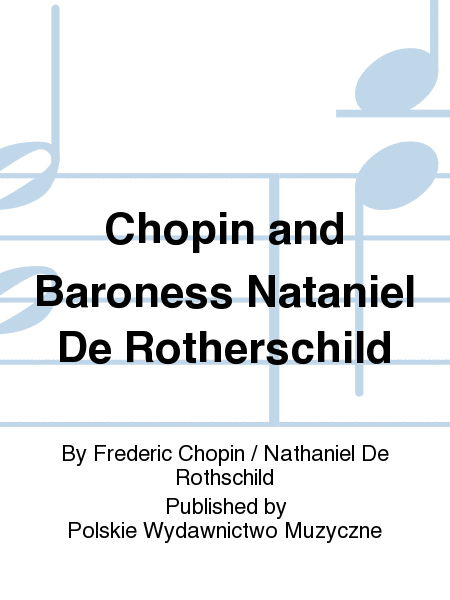 Chopin and Baroness Nataniel De Rotherschild