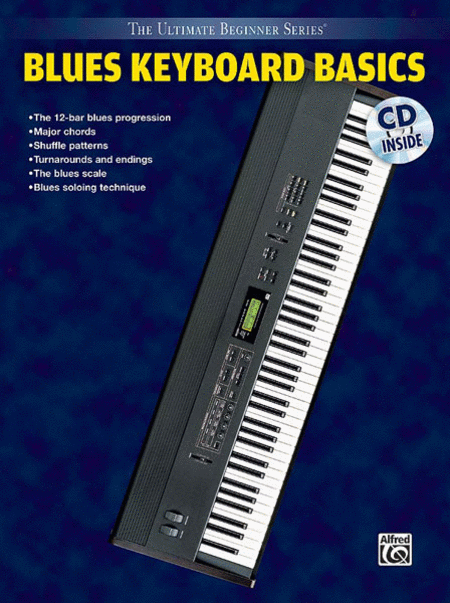 Blues Keyboard Basics Steps One and Two Combined Ultimate Beginner Series Cd Included