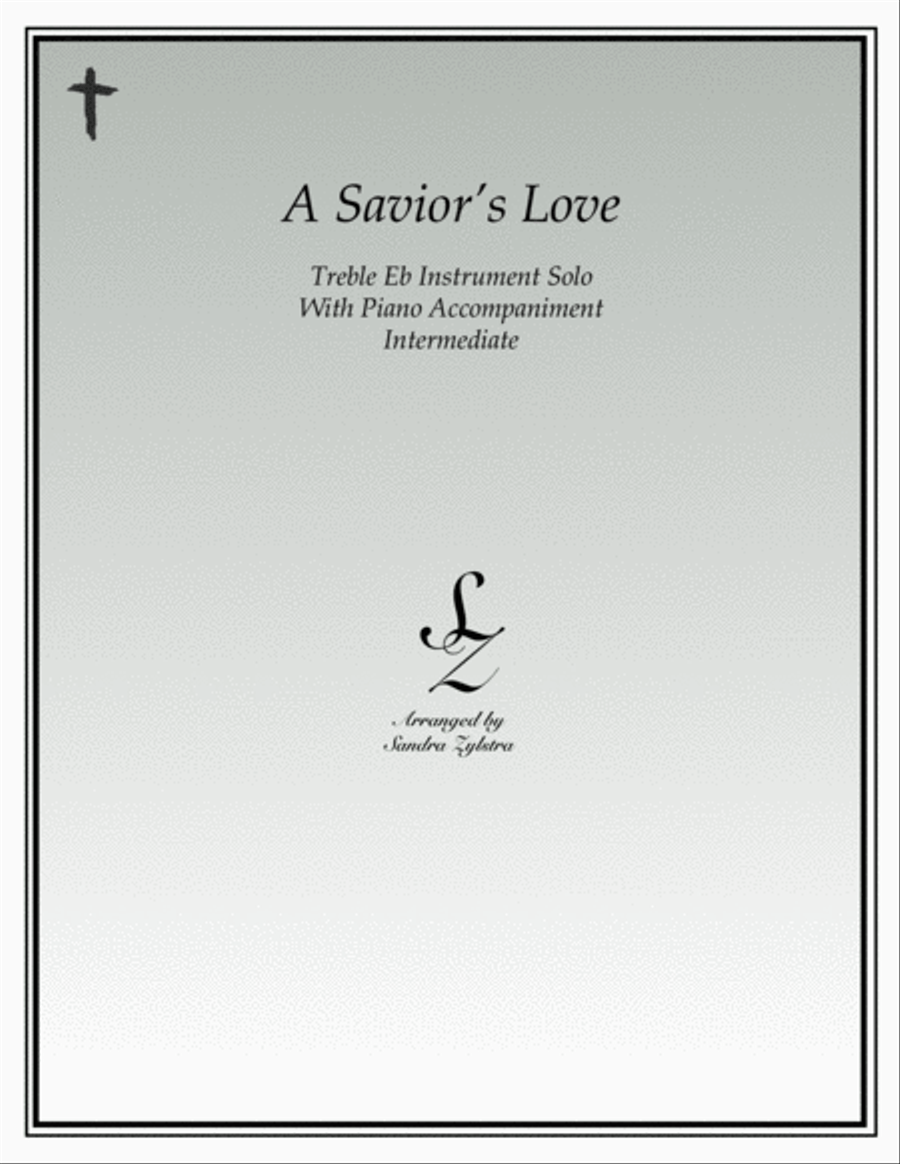 A Savior's Love (treble Eb instrument solo) Alto Saxophone scores gallery preview page 1