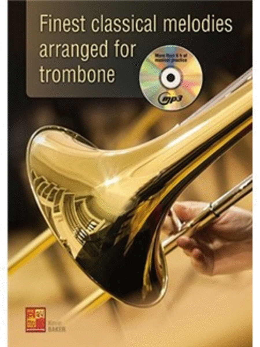 Finest Classical Melodies Arranged For Trombone