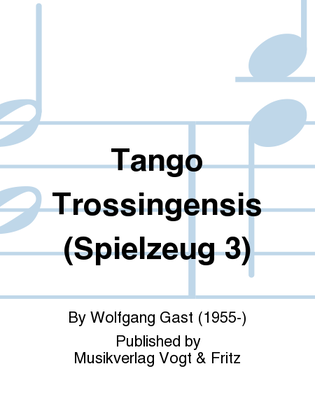 Tango Trossingensis (Spielzeug 3)