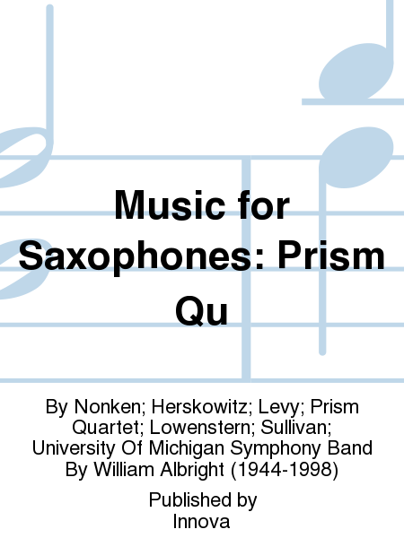 Music for Saxophones: Prism Qu
