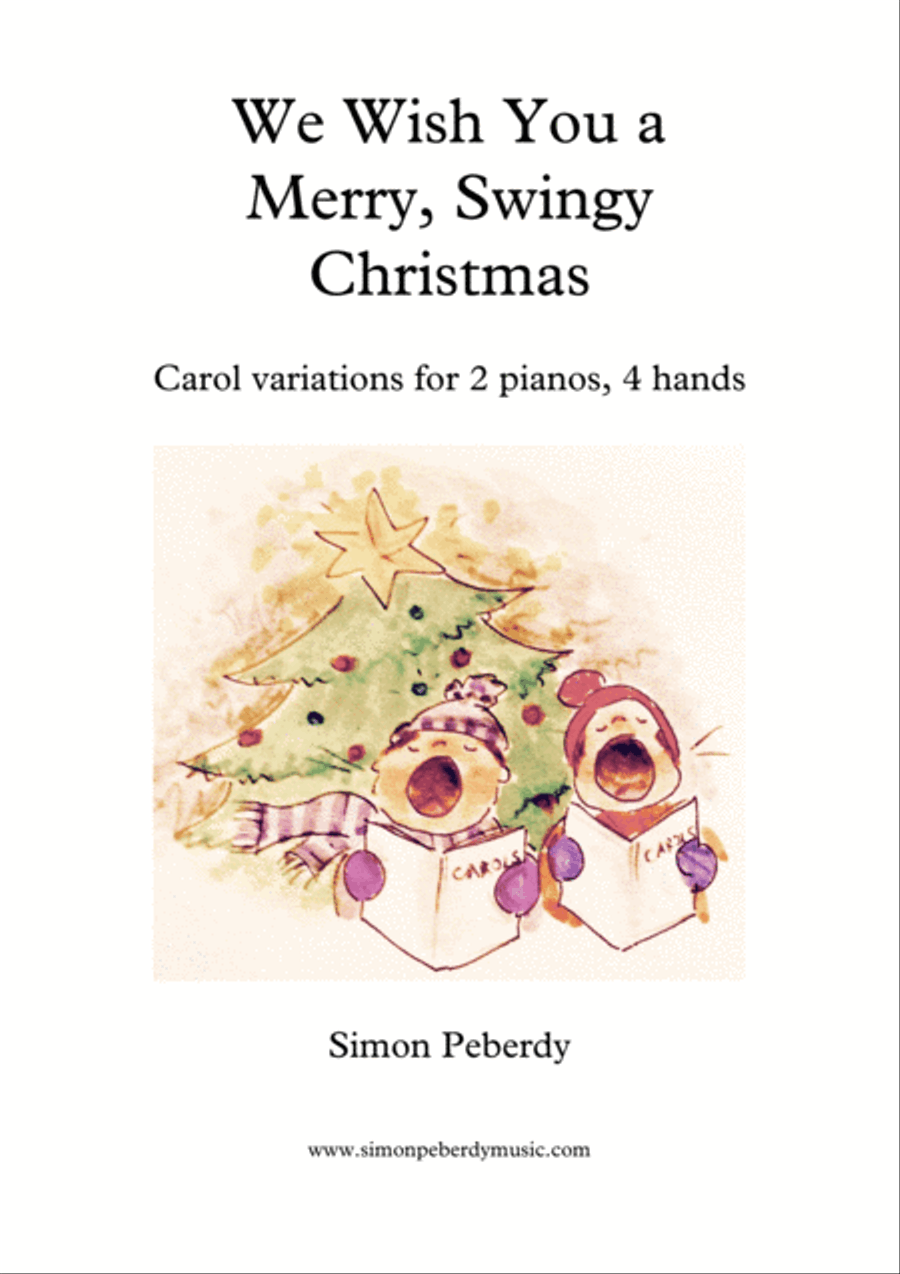 We Wish You a Merry, Swingy Christmas. Fun, jazz variations on a Christmas carol for 2 pianos 2 Pianos, 4-Hands scores gallery preview page 1