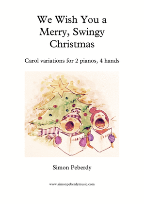 Book cover for We Wish You a Merry, Swingy Christmas. Fun, jazz variations on a Christmas carol for 2 pianos
