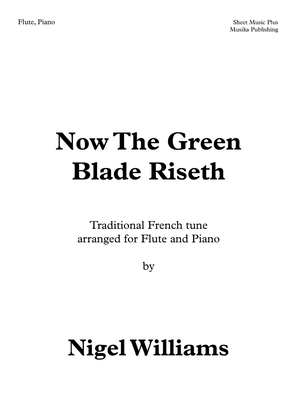 Now The Green Blade Riseth, for Flute and Piano (Noel Nouvelet)