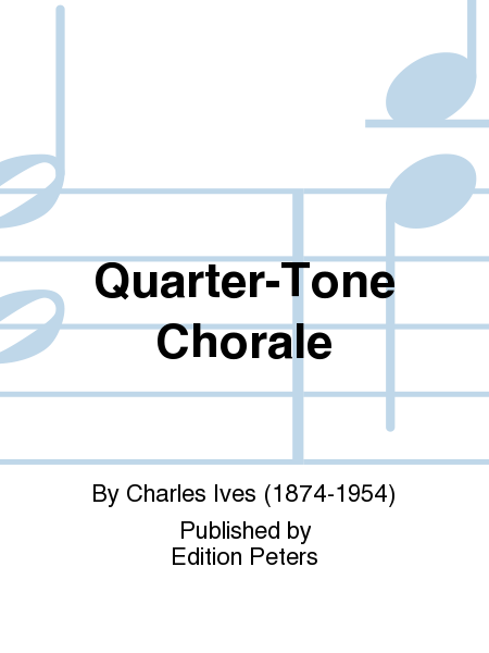 Quarter-Tone Chorale