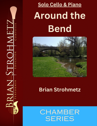 Around the Bend (for Cello & Piano)