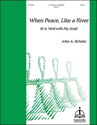 When Peace Like a River / It Is Well with My Soul