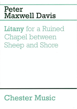 Peter Maxwell Davies: Litany For A Ruined Chapel Between Sheep And Shore