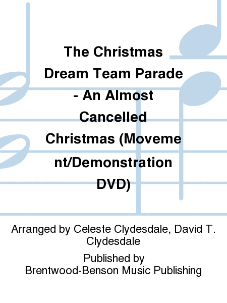 The Christmas Dream Team Parade - An Almost Cancelled Christmas (Movement/Demonstration DVD)